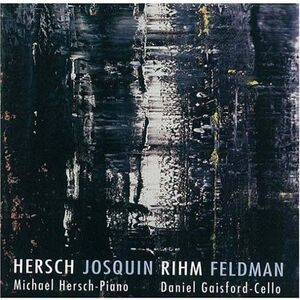Michael Hersch - Hersch, Michael : Cello Sonata & Piano  CD